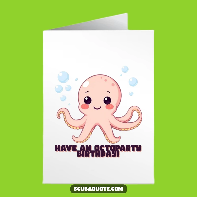 Free Printable Octopus Birthday Card: Funny Bubbles for a Floating, Hilarious Downloadable Gift