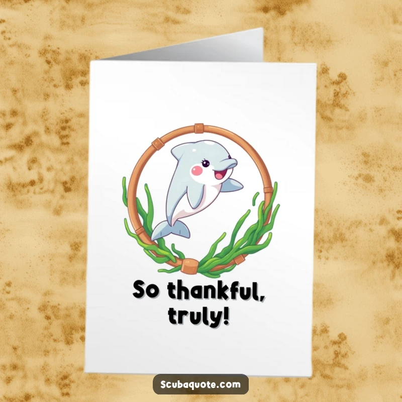 Funny Free Printable Thank You Card: A playful dolphin leaps through a hoop, conveying thanks with an extraordinary gesture.