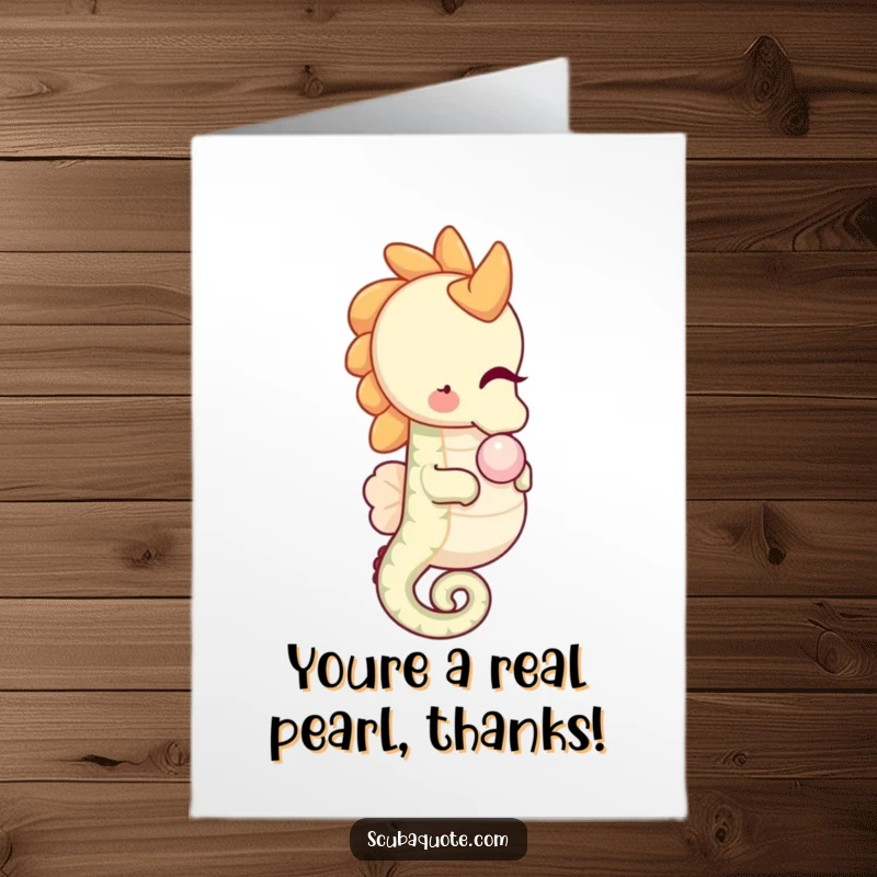 Funny Free Printable thank you card showing a happy seahorse nudging a pearl, a sweet symbol of heartfelt thanks.